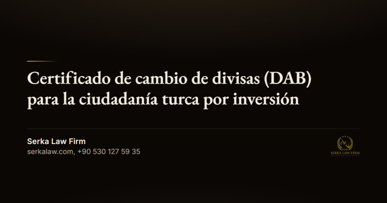 Certificado de cambio de divisas (DAB) para la ciudadanía turca por inversión