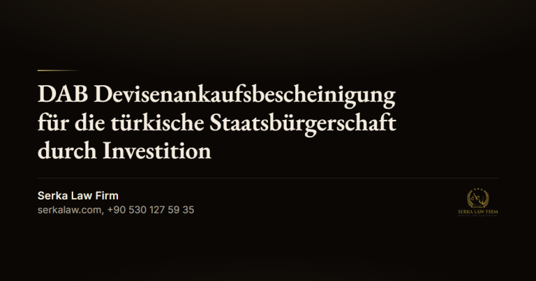 DAB Devisenankaufsbescheinigung für die türkische Staatsbürgerschaft durch Investition