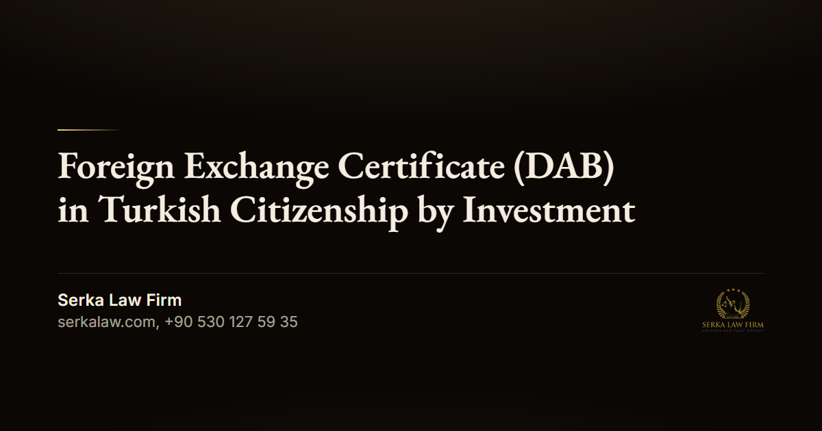 Foreign Exchange Certificate (DAB) in Turkish Citizenship by Investment