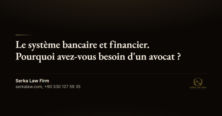 Le système bancaire et financier. Pourquoi avez-vous besoin d'un avocat ?