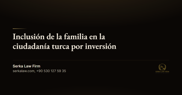 Inclusión de la familia en la ciudadanía turca por inversión
