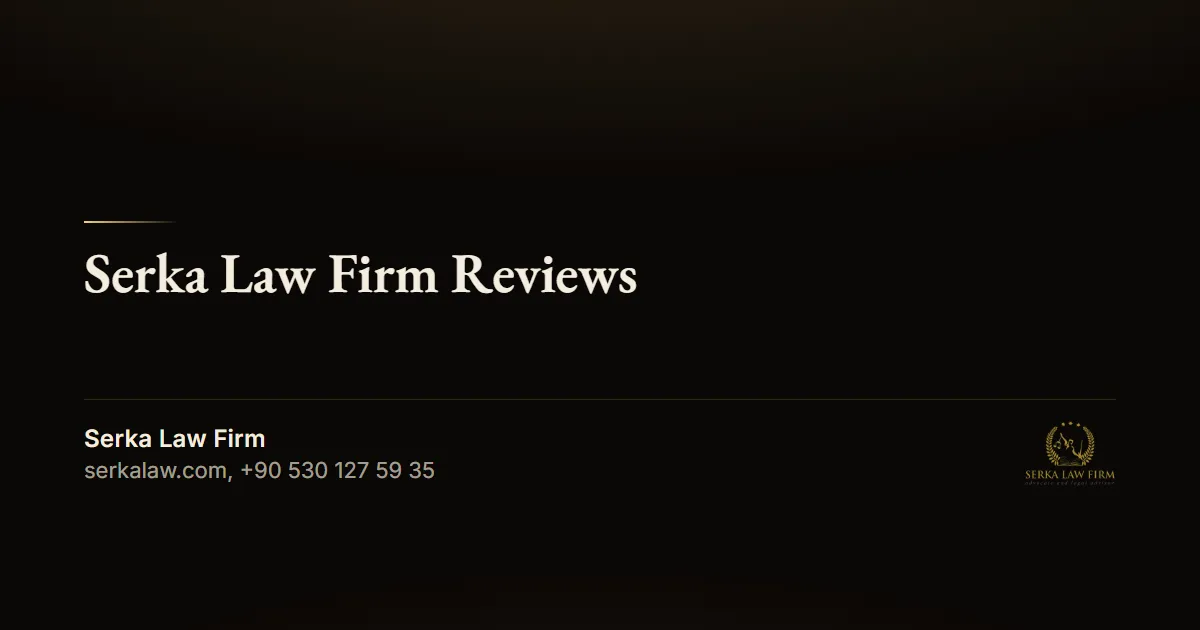 Serka Law Firm Reviews