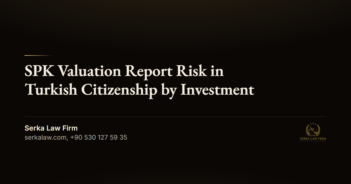 SPK Valuation Report Risk in Turkish Citizenship by Investment