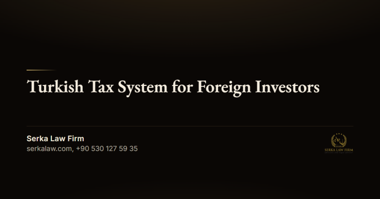 Turkish Tax System for Foreign Investors