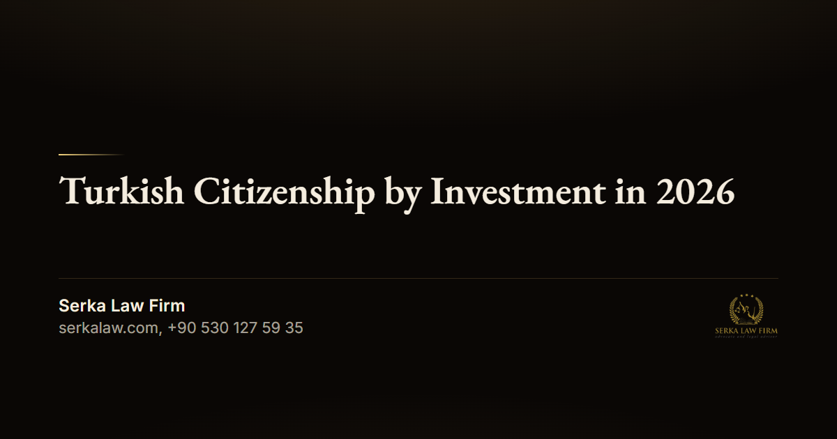 Turkish Citizenship by Investment in 2026